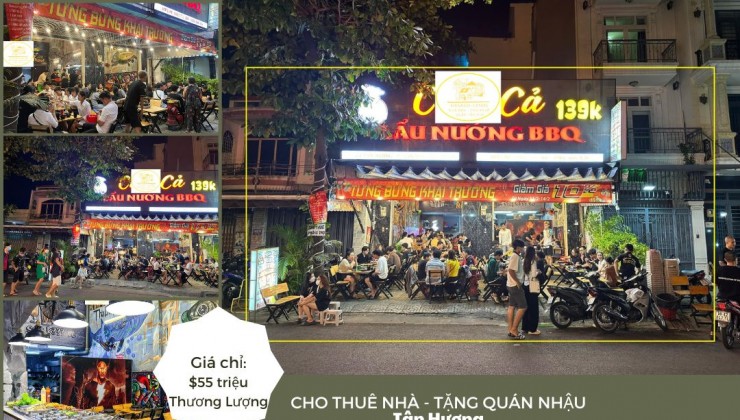 Cho thuê Nhà Tân Hương, 250m2, NGANG 10M - TẶNG QUÁN NHẬU